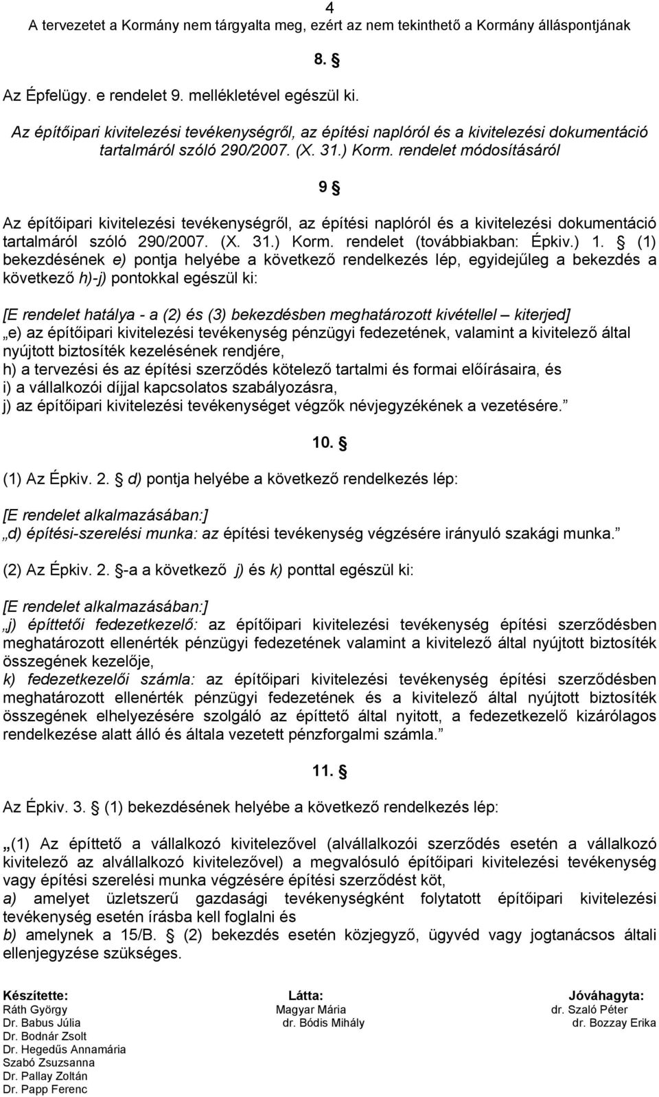 rendelet módosításáról 9  rendelet (továbbiakban: Épkiv.) 1.