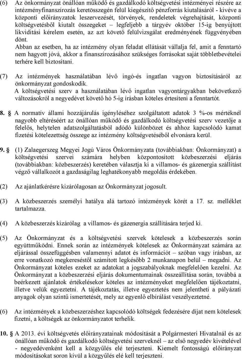 eredményének függvényében dönt.