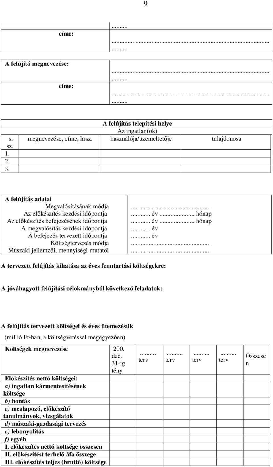 . év A befejezés ezett időpotja.