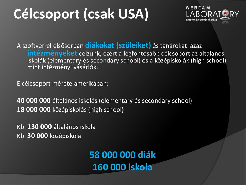 intézményi vásárlók.