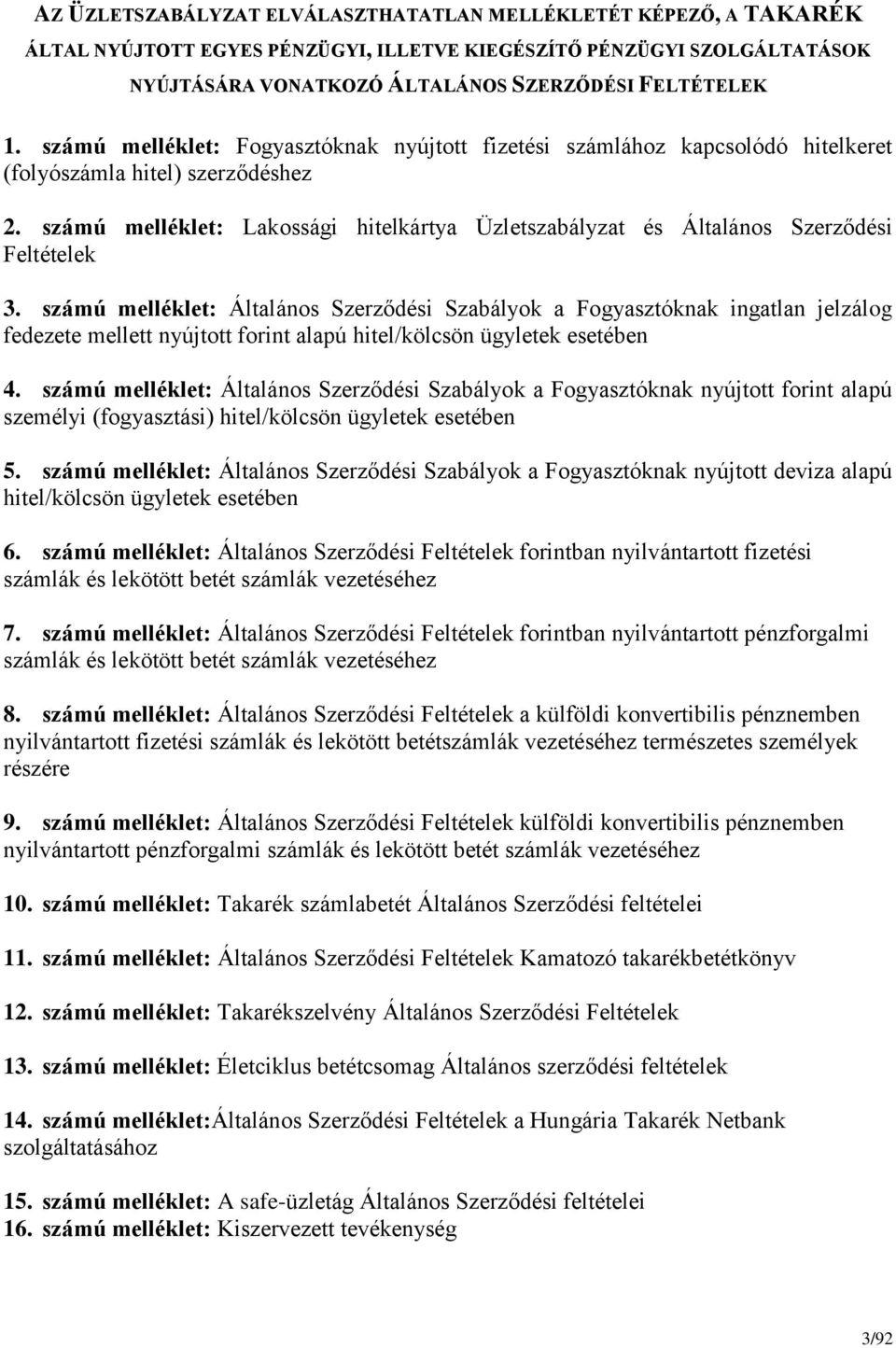 számú melléklet: Lakossági hitelkártya Üzletszabályzat és Általános Szerződési Feltételek 3.