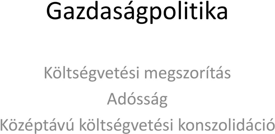 megszorítás Adósság