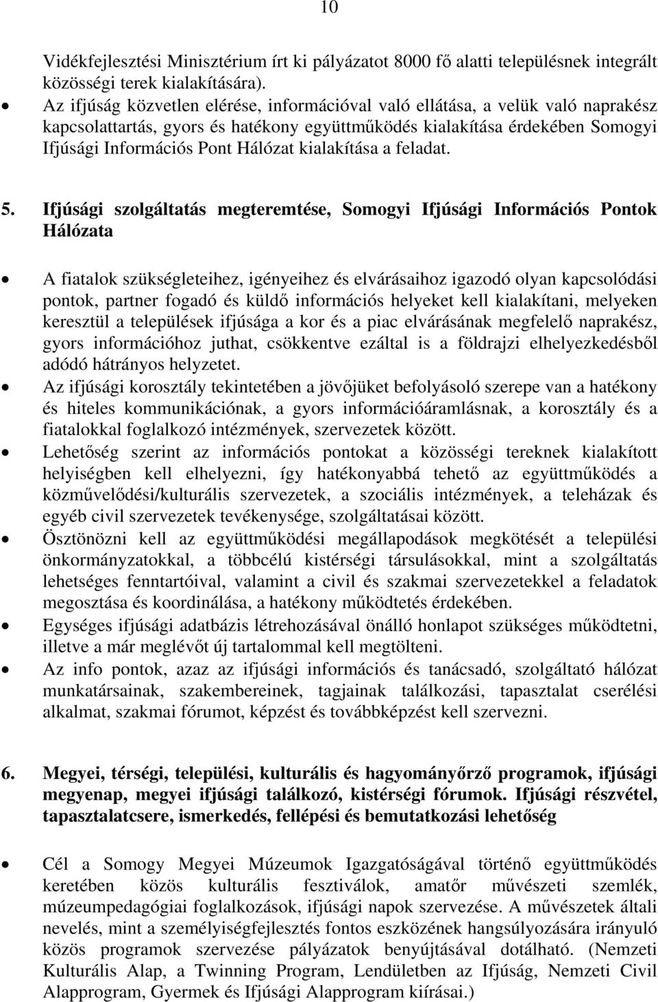 kialakítása a feladat. 5.