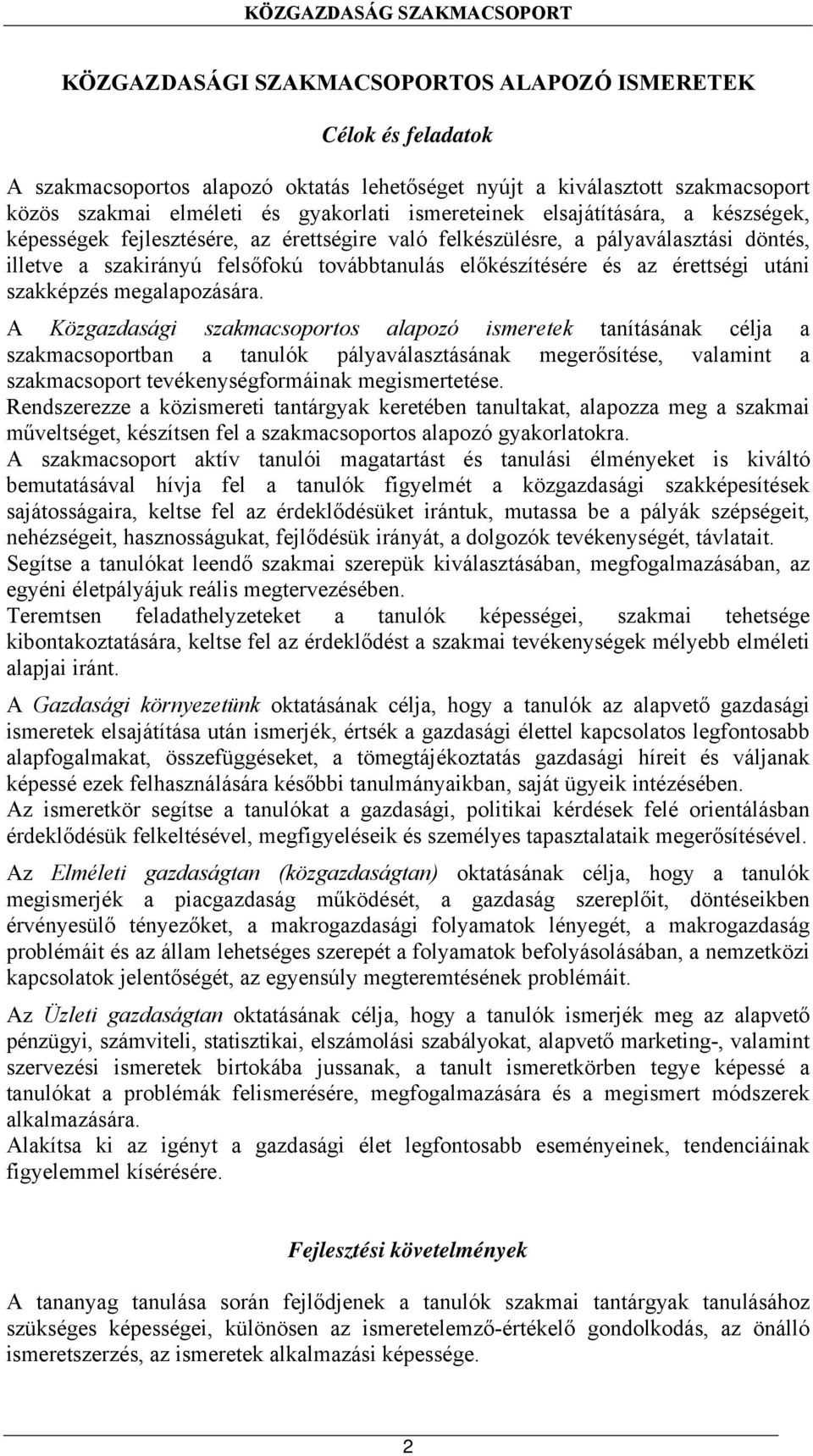 szakképzés megalapozására.