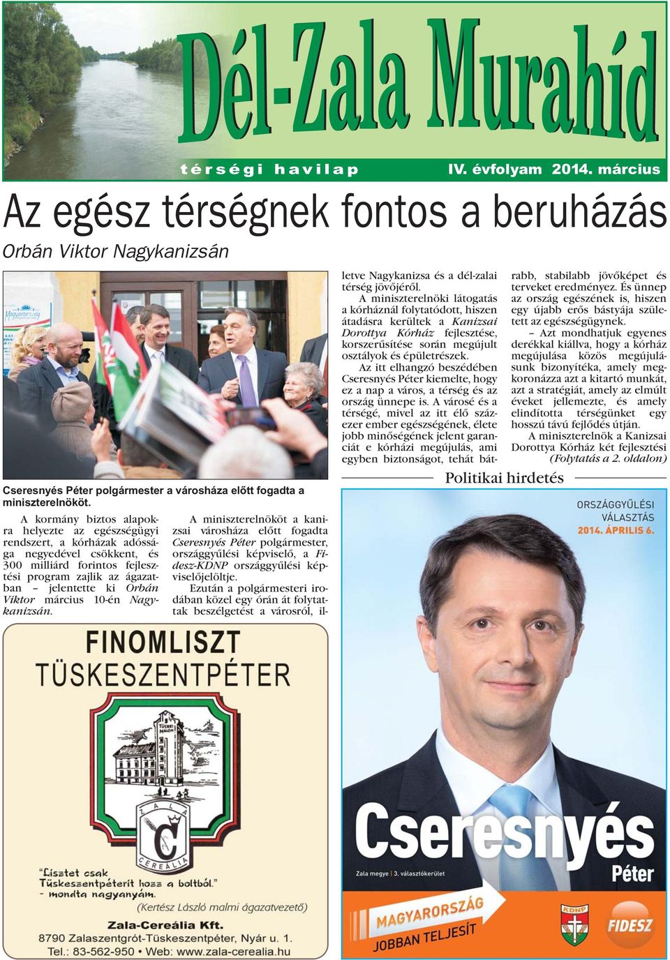 március Az egész térségnek fontos a beruházás Orbán Viktor Nagykanizsán Cseresnyés Péter polgármester a városháza elõtt fogadta a miniszterelnököt.