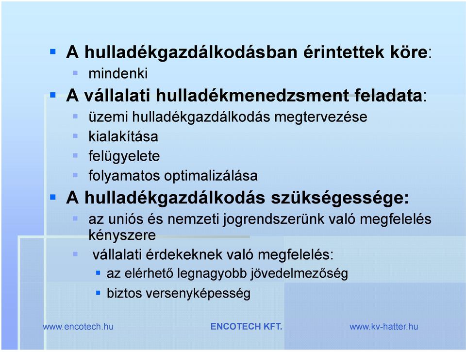 hulladékgazdálkodás szükségessége: az uniós és nemzeti jogrendszerünk való megfelelés