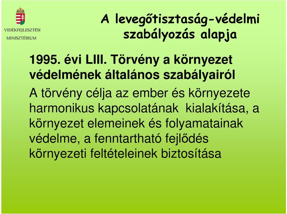 ember és környezete harmonikus kapcsolatának kialakítása, a környezet