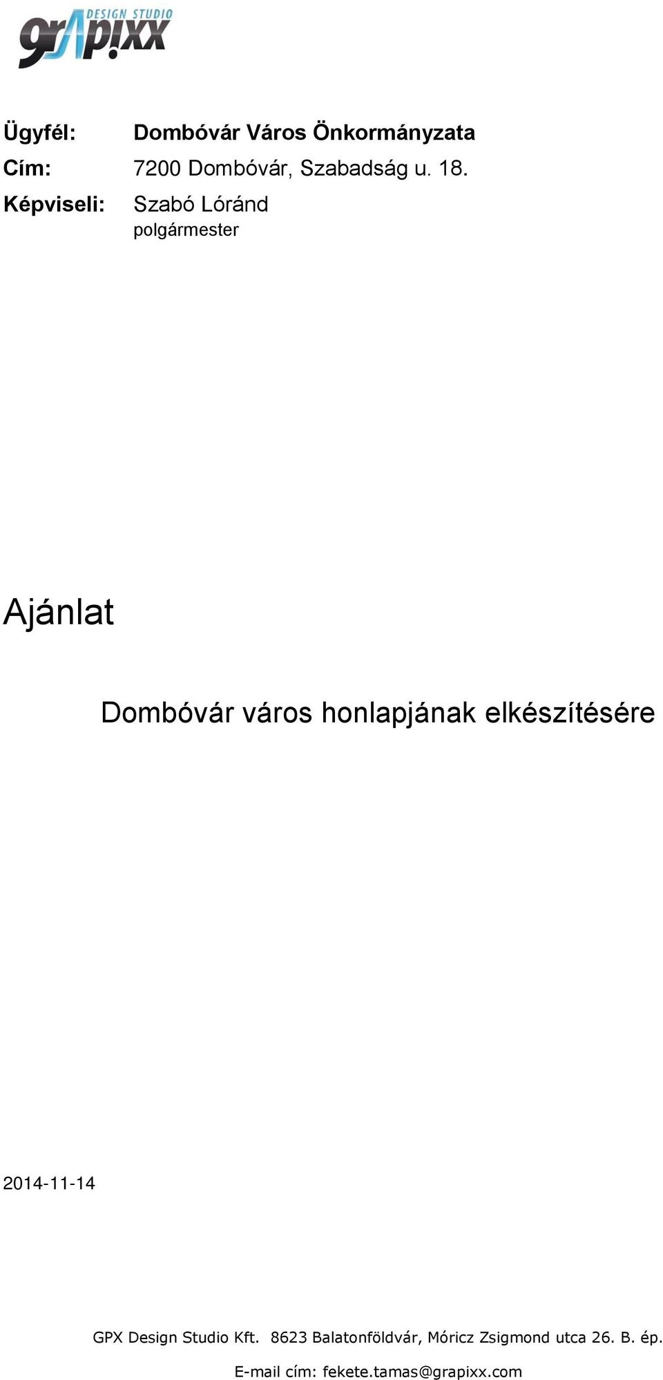 Képviseli: Szabó Lóránd polgármester