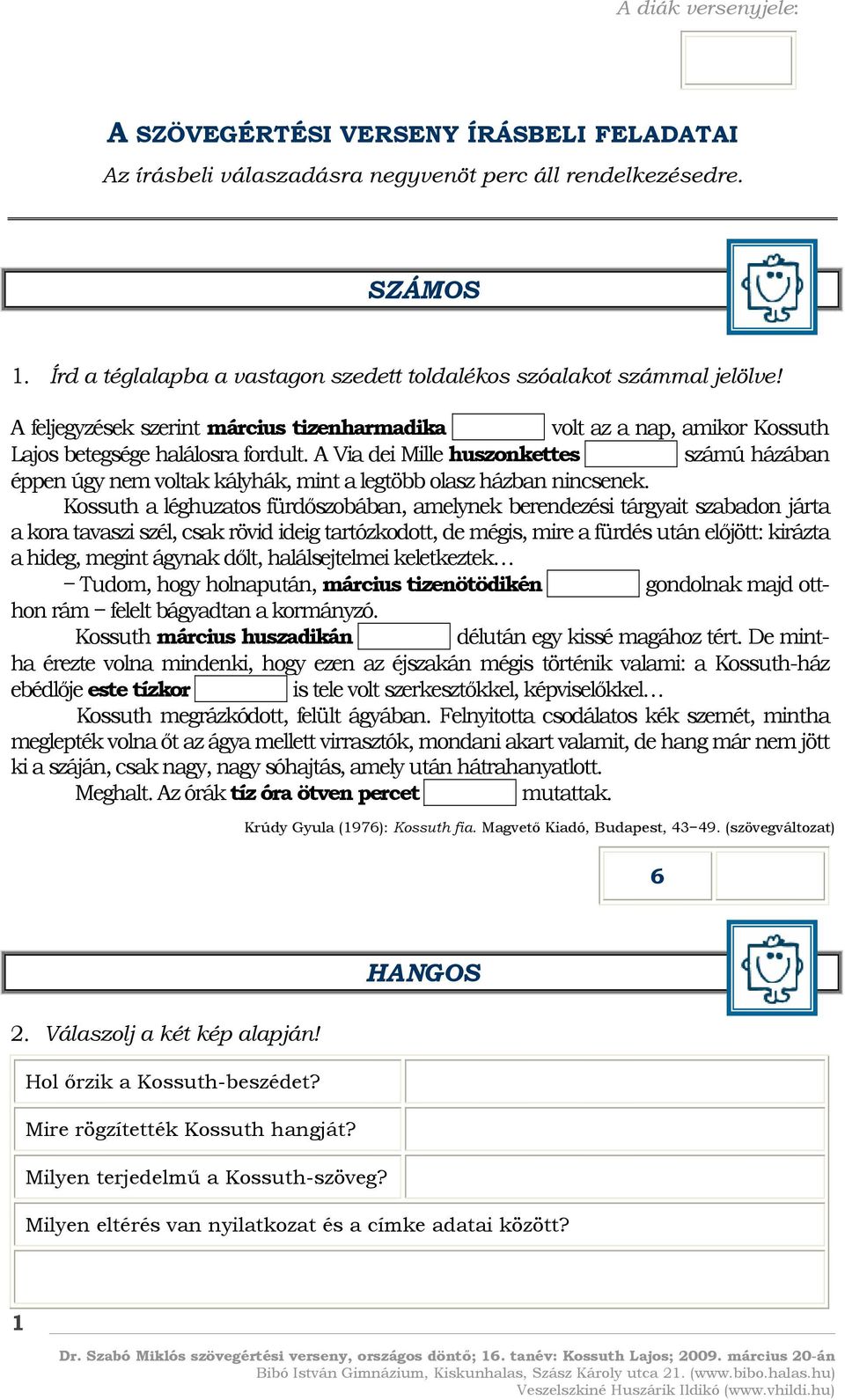 A Via dei Mille huszonkettes számú házában éppen úgy nem voltak kályhák, mint a legtöbb olasz házban nincsenek.