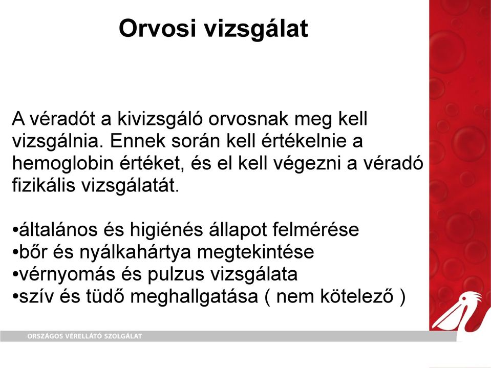 fizikális vizsgálatát.