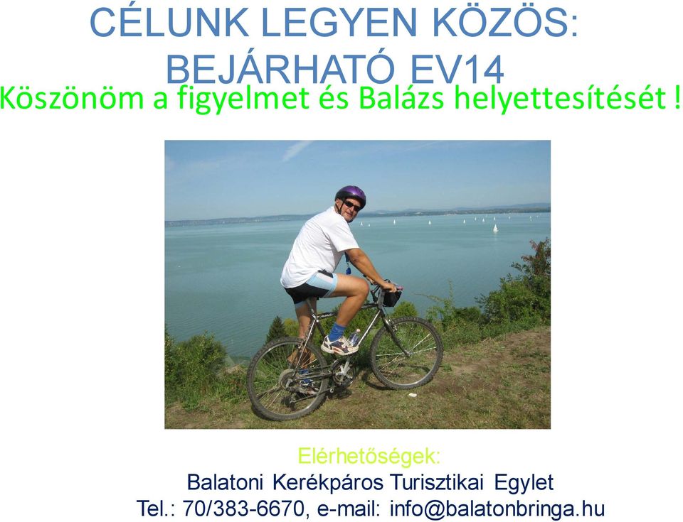 Elérhetőségek: Balatoni Kerékpáros Turisztikai