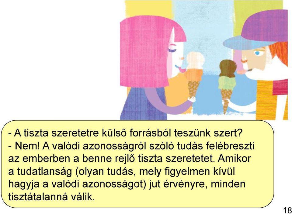 rejlő tiszta szeretetet.