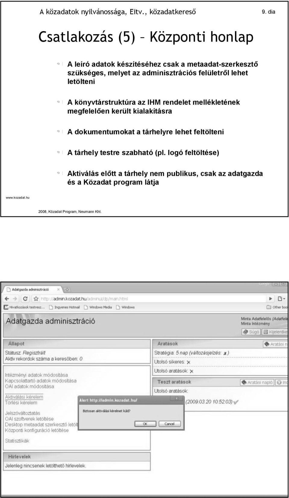 felületr l lehet letölteni A könyvtárstruktúra az IHM rendelet mellékletének megfelel en került kialakításra A dokumentumokat a