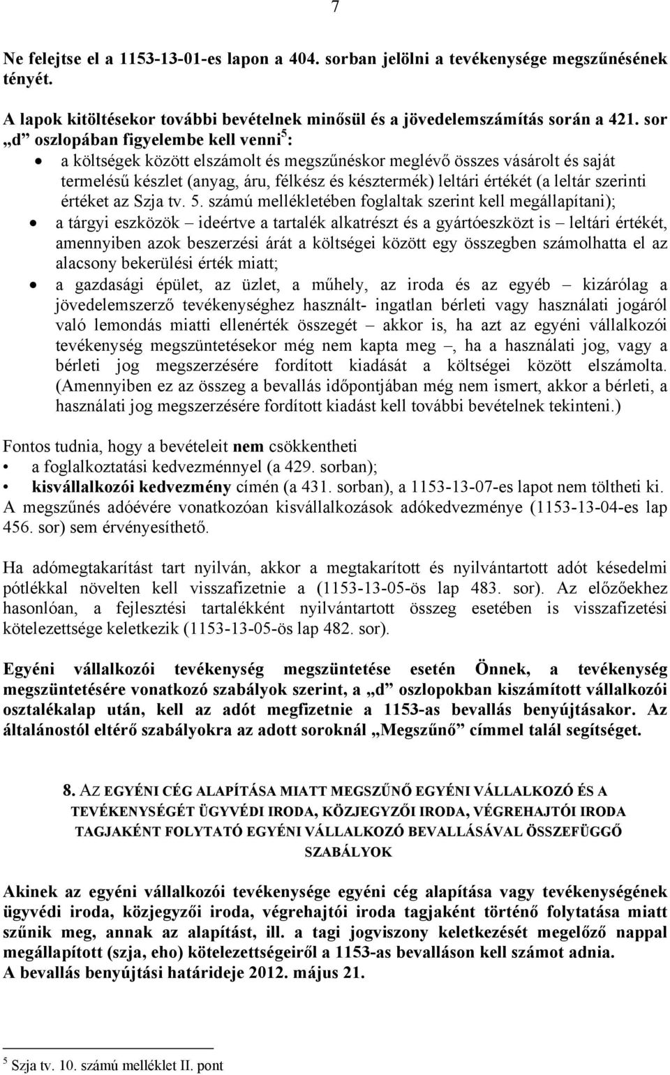 leltár szerinti értéket az Szja tv. 5.