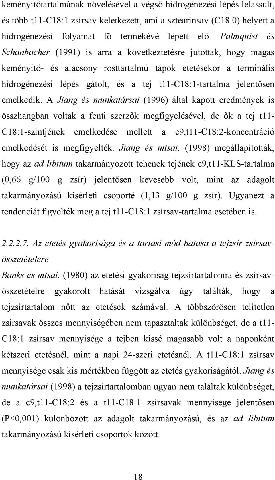 t11-c18:1-tartalma jelentősen emelkedik.