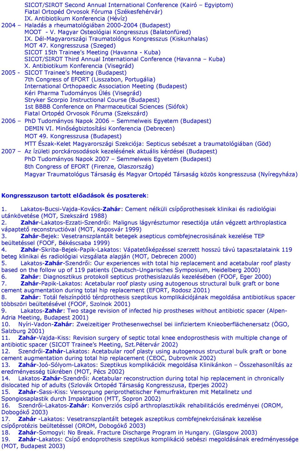 Dél-Magyarországi Traumatológus Kongresszus (Kiskunhalas) MOT 47.