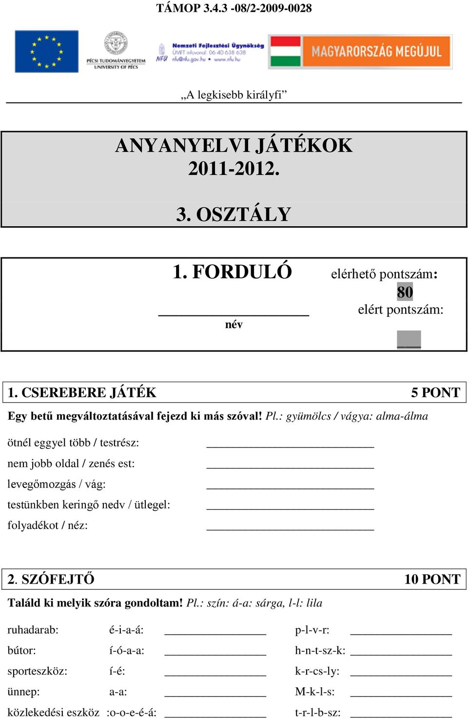 ANYANYELVI JÁTÉKOK OSZTÁLY. 1. FORDULÓ elérhető pontszám: - PDF Ingyenes  letöltés