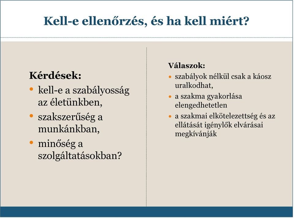 minőség a szolgáltatásokban?