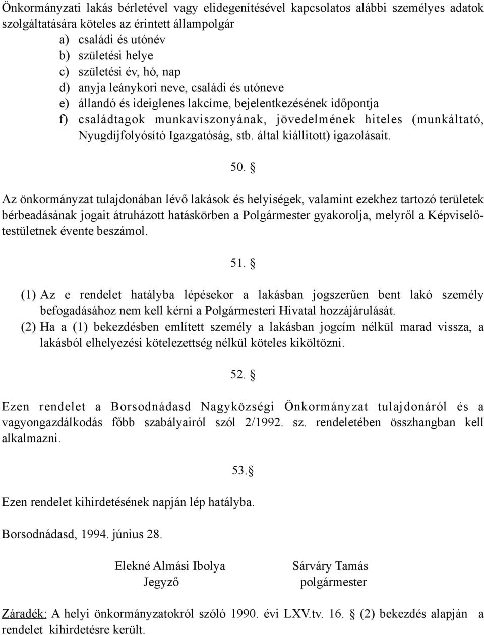 Igazgatóság, stb. által kiállitott) igazolásait. 50.