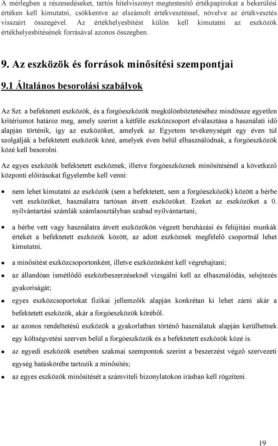 1 Általános besorolási szabályok Az Szt.