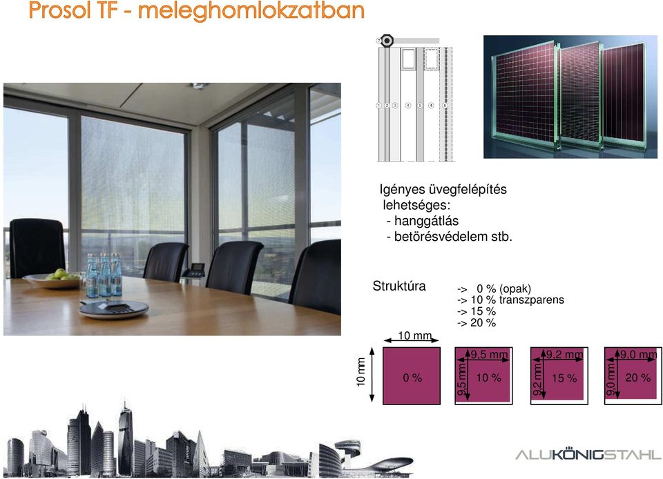Struktúra 10 mm -> 0 % (opak) -> 10 % transzparens