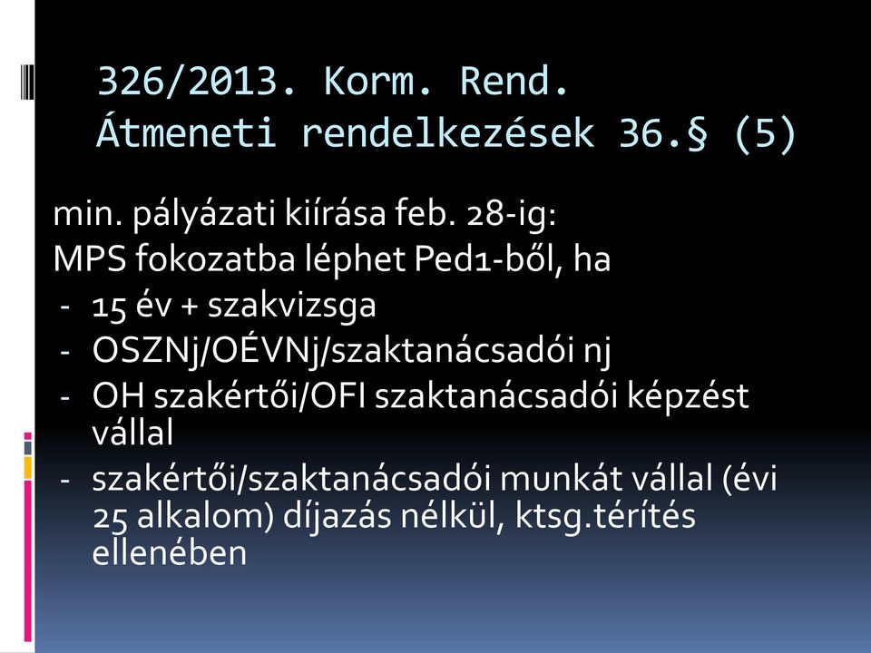 OSZNj/OÉVNj/szaktanácsadói nj - OH szakértői/ofi szaktanácsadói képzést vállal