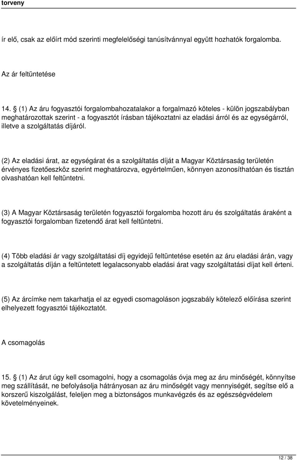 szolgáltatás díjáról.