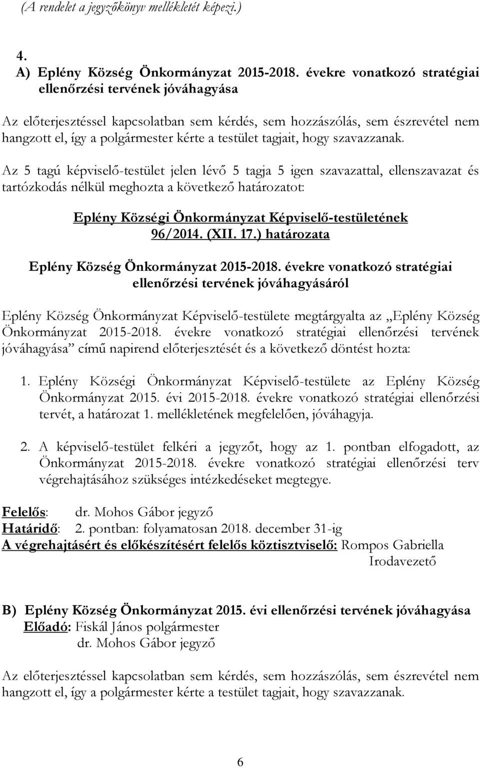 ) határozata Eplény Község Önkormányzat 2015-2018.