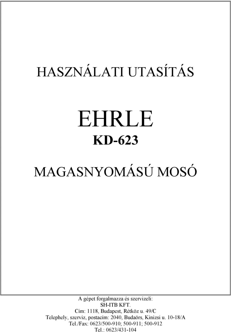 Cím: 1118, Budapest, Rétköz u.