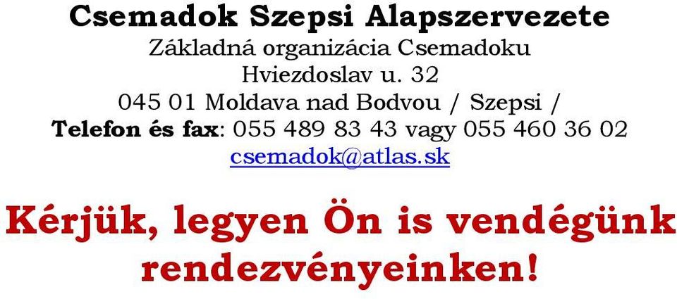 32 045 01 Moldava nad Bodvou / Szepsi / Telefon és fax:
