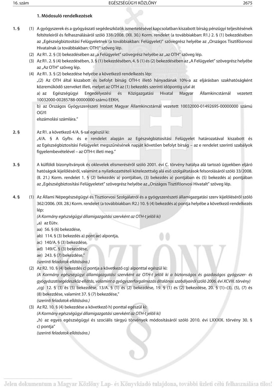 rendelet (a továbbiakban: R1.) 2.