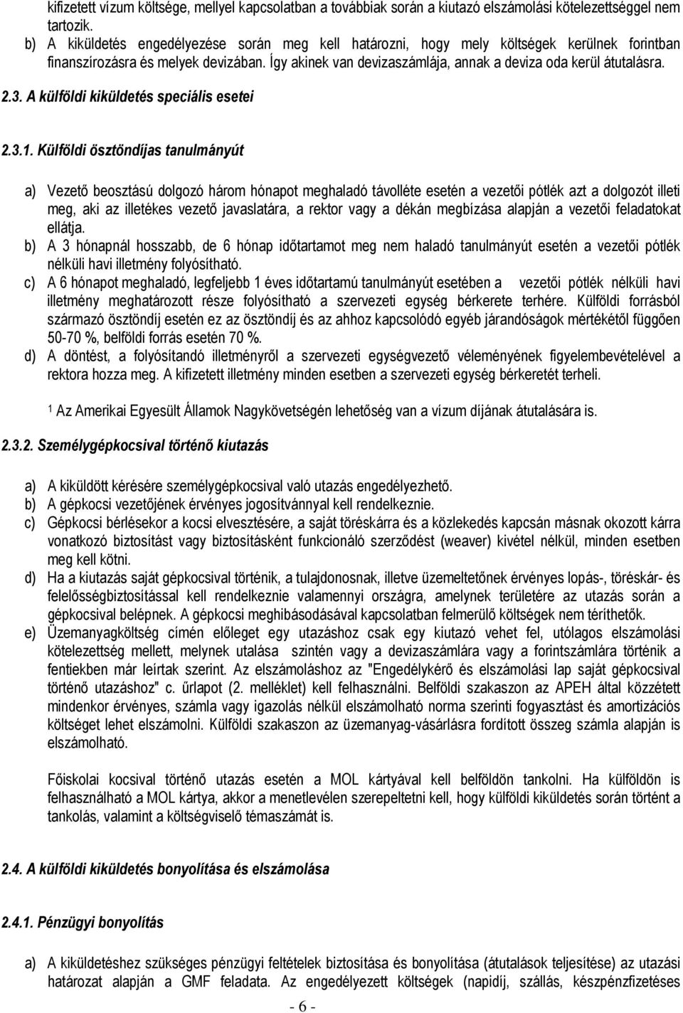 2.3. A külföldi kiküldetés speciális esetei 2.3.1.