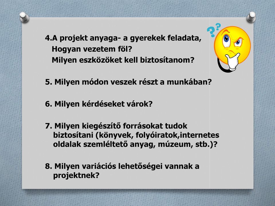 Milyen kérdéseket várok? 7.