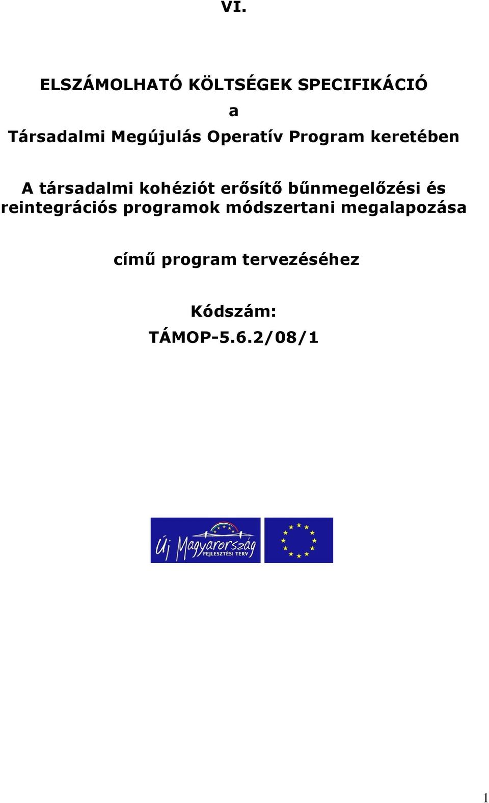 erősítő bűnmegelőzési és reintegrációs programok