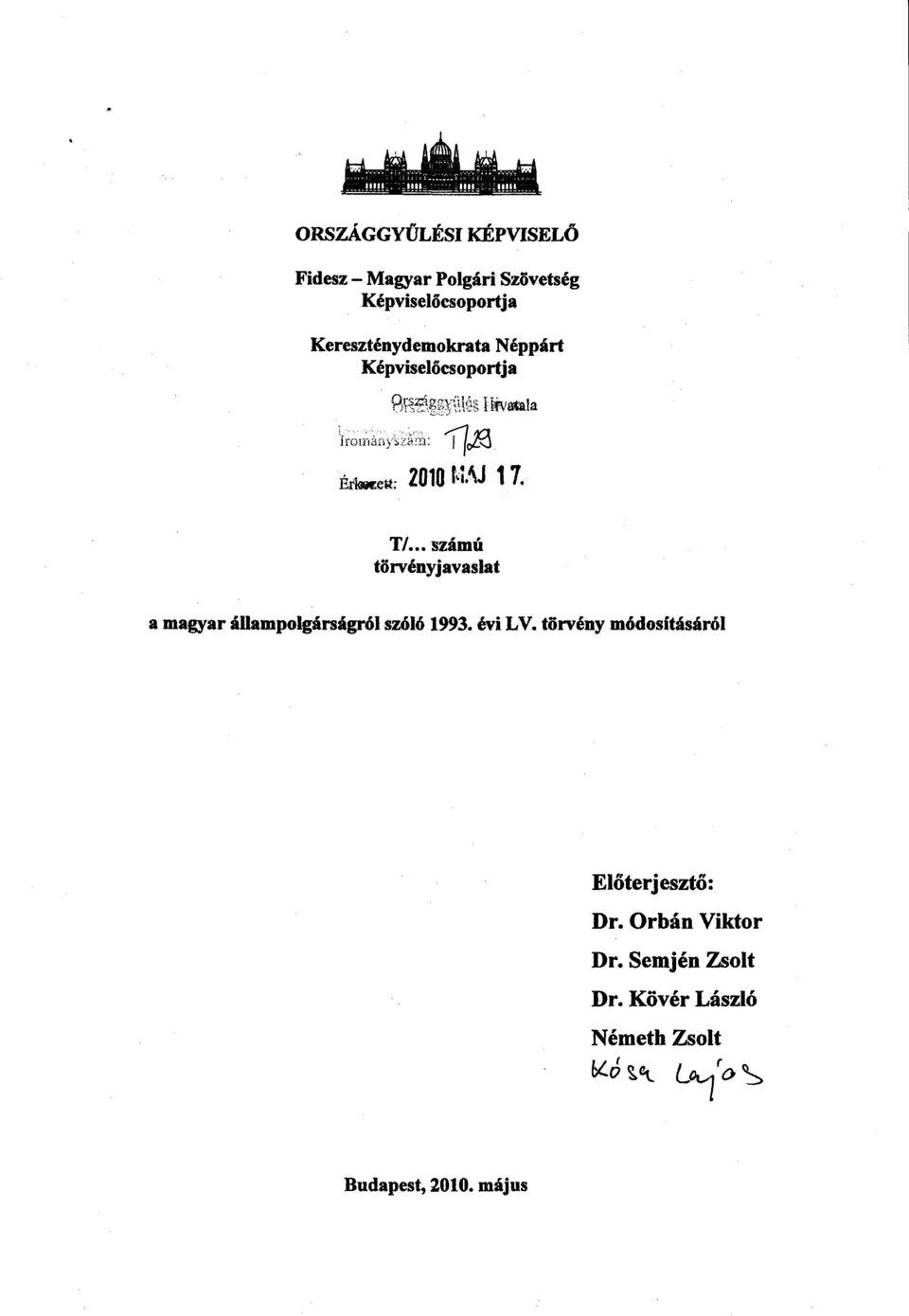 .. számú törvényjavasla t a magyar állampolgárságról szóló 1993. évi LV.