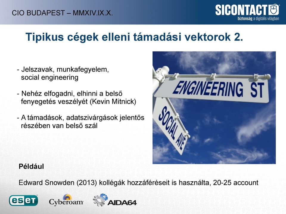belső fenyegetés veszélyét (Kevin Mitnick) - A támadások, adatszivárgások