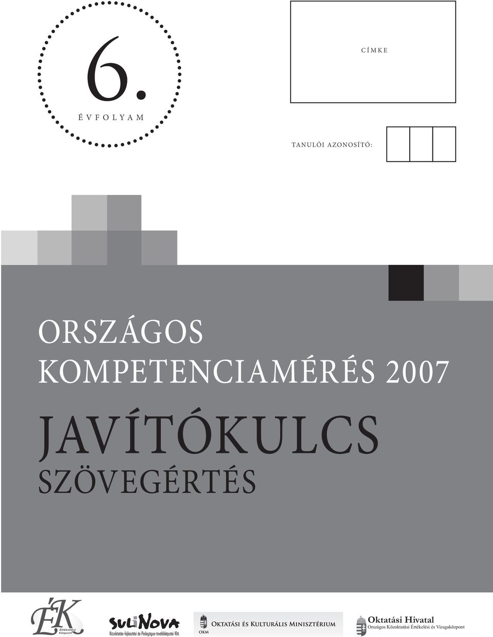 JAVÍTÓKULCS SZÖVEGÉRTÉS Oktatási Hivatal