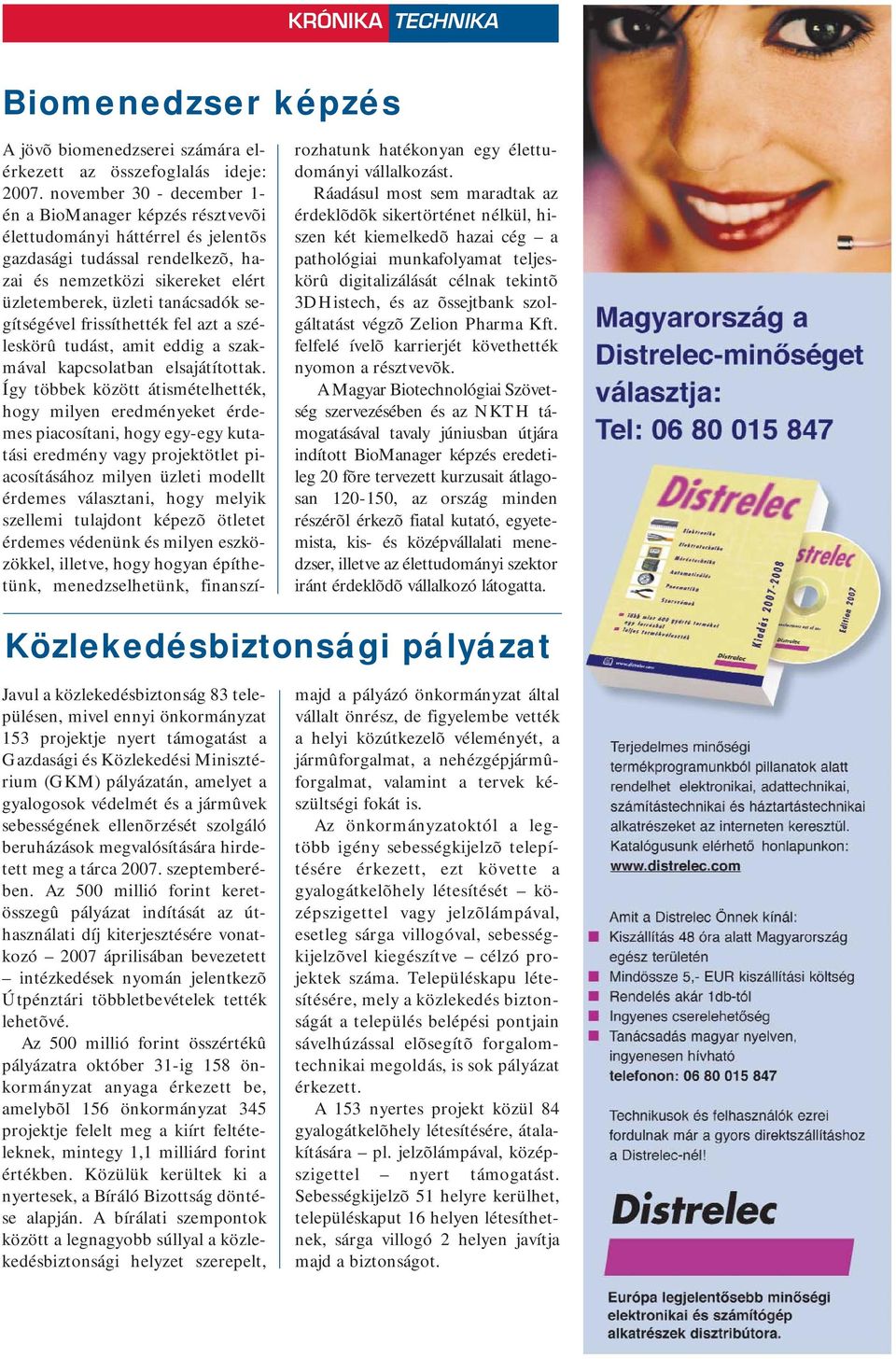 segítségével frissíthették fel azt a széleskörû tudást, amit eddig a szakmával kapcsolatban elsajátítottak.