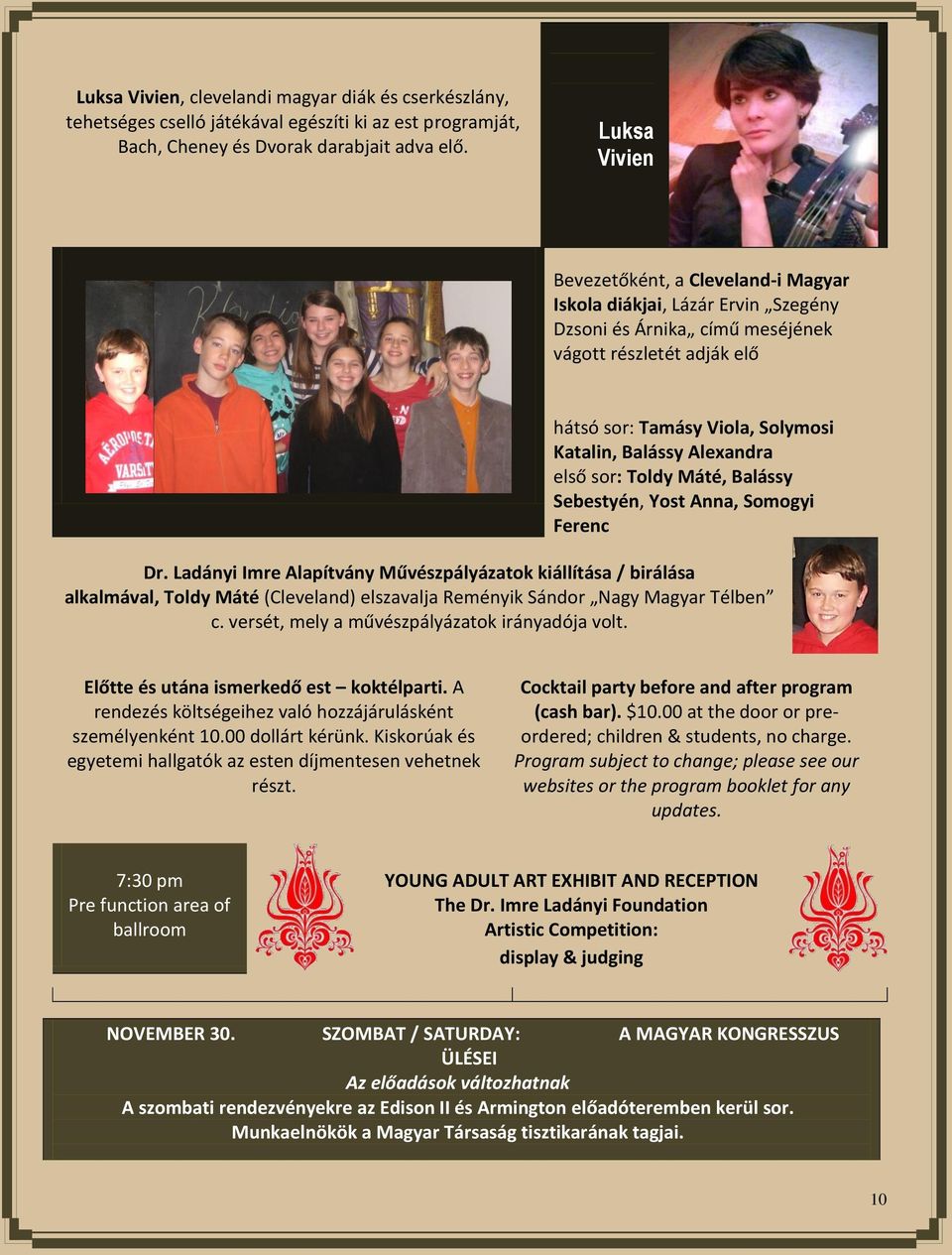 Alexandra első sor: Toldy Máté, Balássy Sebestyén, Yost Anna, Somogyi Ferenc Dr.