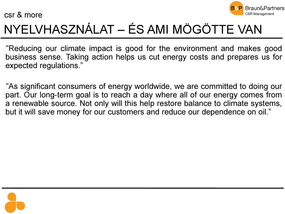 As significant consumers of energy worldwide, we are committed to doing our part.