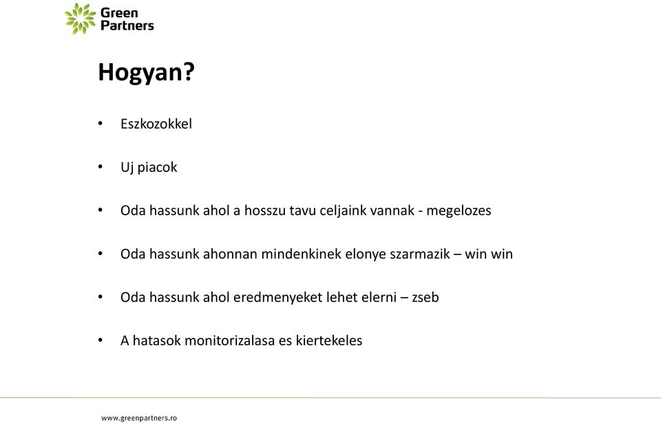 celjaink vannak - megelozes Oda hassunk ahonnan