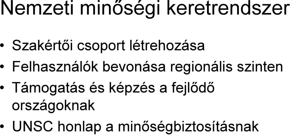 regionális szinten Támogatás és képzés a