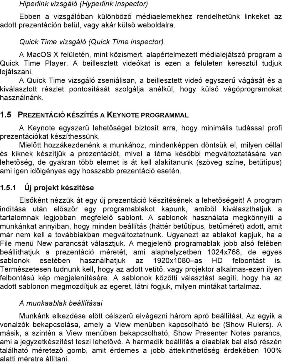 A beillesztett videókat is ezen a felületen keresztül tudjuk lejátszani.
