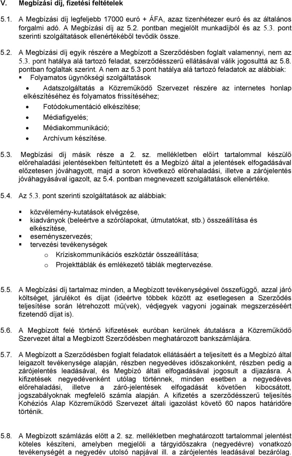 8. pontban foglaltak szerint. A nem az 5.