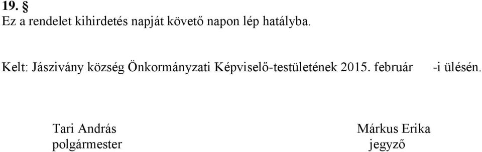 Kelt: Jászivány község Önkormányzati