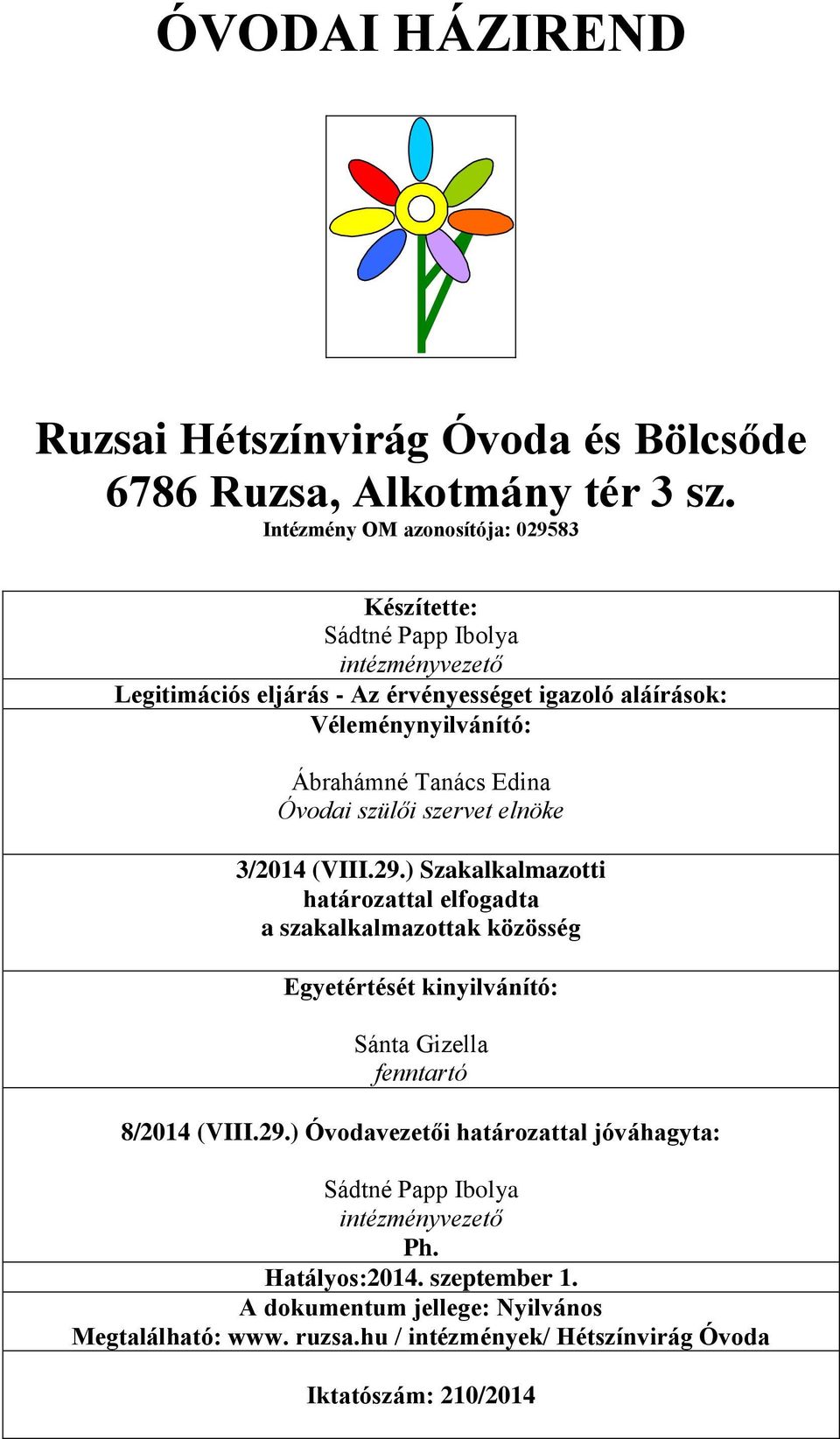 Tanács Edina Óvodai szülői szervet elnöke 3/2014 (VIII.29.