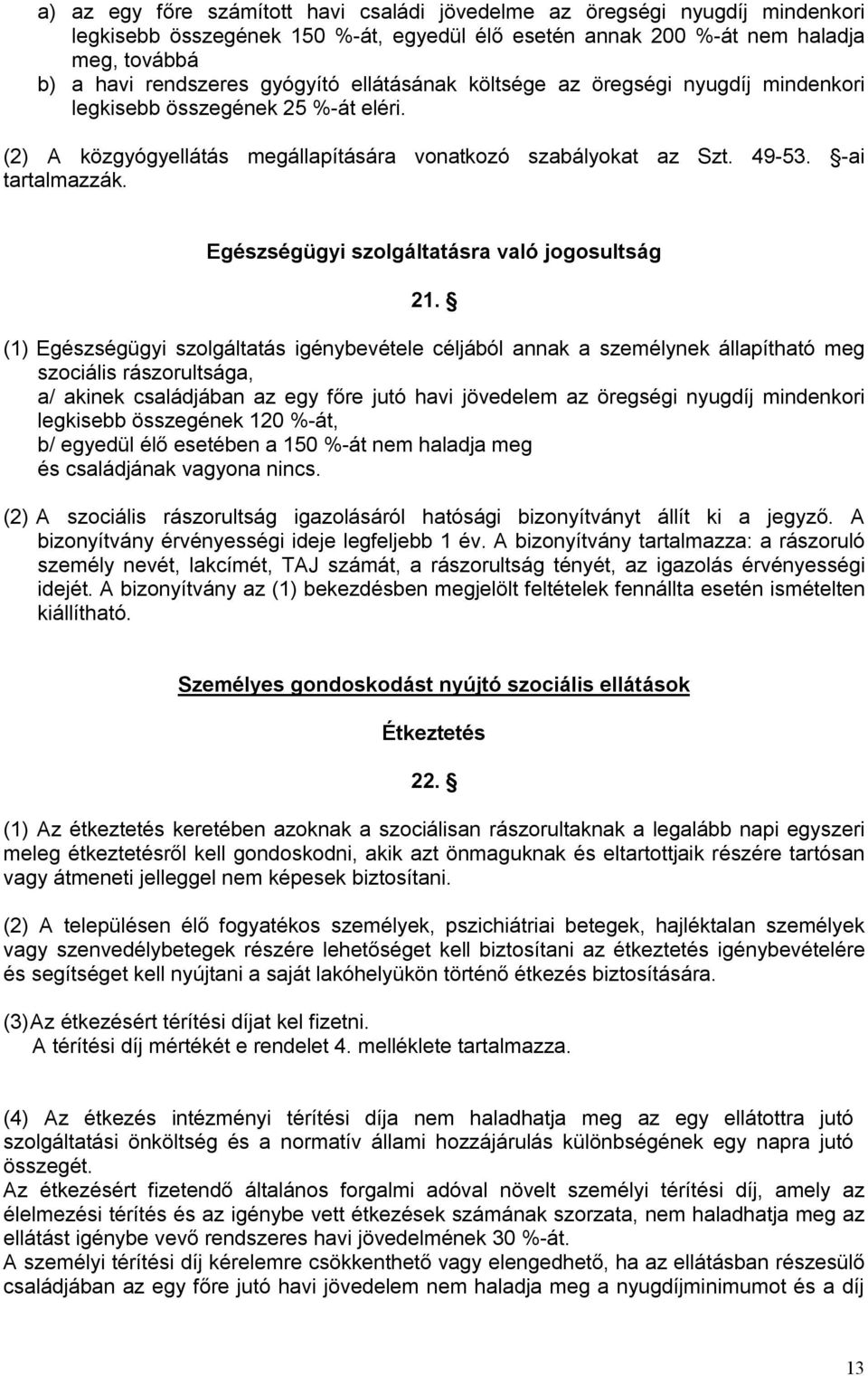 Egészségügyi szolgáltatásra való jogosultság 21.