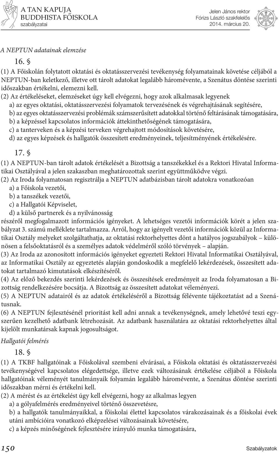 szerinti időszakban értékelni, elemezni kell.