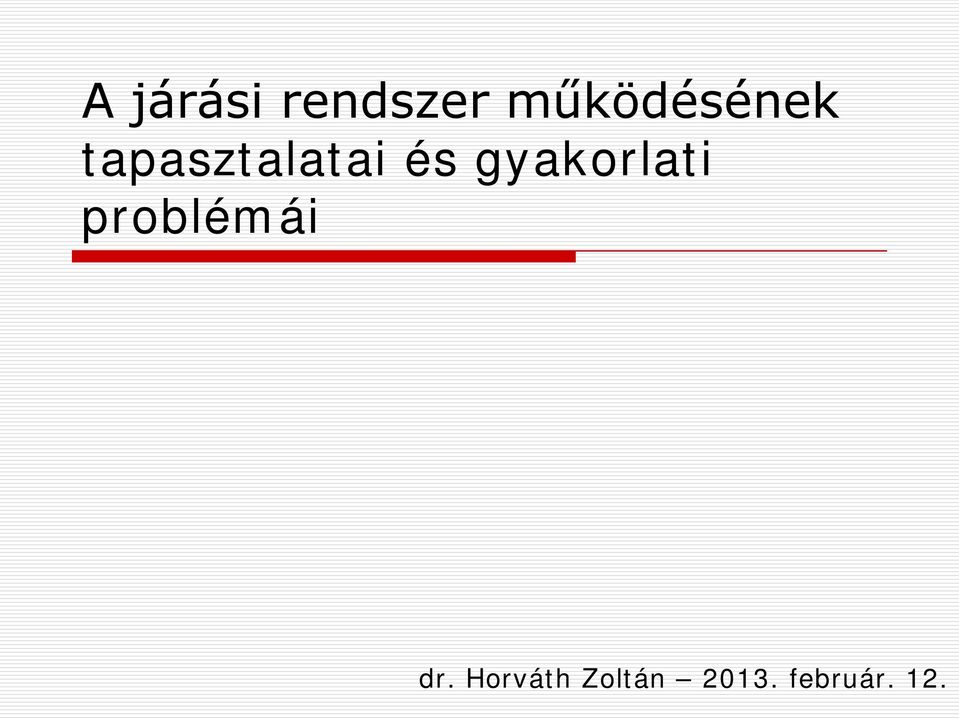 és gyakorlati problémái dr.