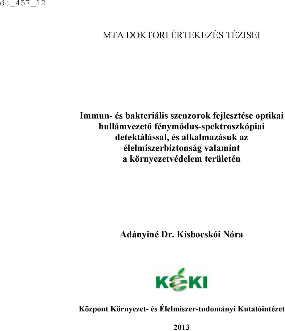 alkalmazásuk az élelmiszerbiztonság valamint a környezetvédelem területén
